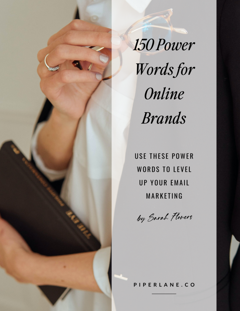 Sign up for the Piperlane email list now and receive my list of 150 Power Words FREE in your inbox!